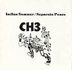 CH3: Indian Summer b/w Separate Peace 7"