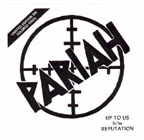 Pariah: Up To Us b/w Reputation 7"