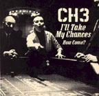 Channel 3: I'll Take My Chances b/w How Come ? 7"